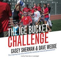 The Ice Bucket Challenge: Pete Frates and the Fight against ALS