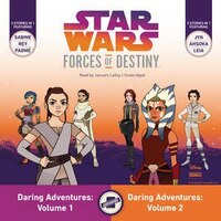 Star Wars Forces Of Destiny: Daring Adventures, Volumes 1 & 2