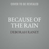 Because Of The Rain
