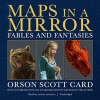 Maps In A Mirror: Fables And Fantasies