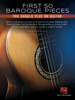 First 50 Baroque Pieces You Should Play On Guitar