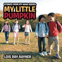 Stories from My Nana Series: My Little Pumpkin