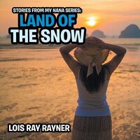 Stories from My Nana Series: Land of the Snow