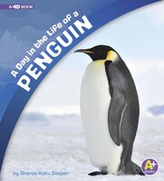 A Day in the Life of a Penguin: A 4D Book
