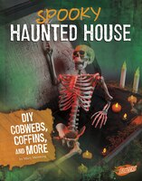 Spooky Haunted House: DIY Cobwebs, Coffins, and More