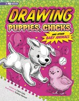 Drawing Puppies, Chicks, and Other Baby Animals: 4D An Augmented Reading Drawing Experience