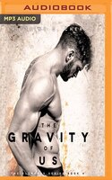 The Gravity Of Us