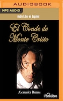 El Conde De Monte Cristo (the Count Of Monte Cristo)