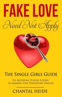 Fake Love: Need Not Apply