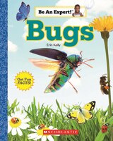 Bugs (be An Expert!) (library Edition)