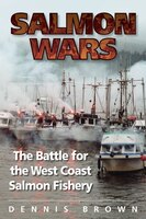 Salmon Wars: The Battle For The West Coast Salmon Fishery