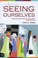 Seeing Ourselves: Exploring Race, Ethnicity, and Culture