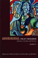 Aboriginal Policy Research: A History of Treaties and Policies