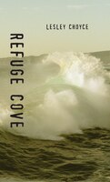 Refuge Cove Lesley Choyce Author