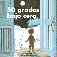 50 Grados Bajo Cero = 50 Below Zero