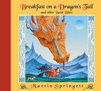Breakfast on a Dragon's Tail and Other Book Bites
