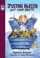 Justine McKeen, Eat Your Beets (Orca Echoes)