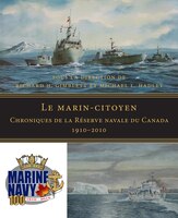 Le marin-citoyen: Chroniques de la Réserve navale du Canada 1910-2010