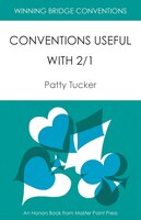 Winning Bridge Conventions: Conventions Useful with 2/1