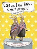 Lord and Lady Bunny - Almost Royalty!: Almost Royalty!