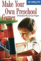 Make Your Own Preschool Games: A Personalized Play and Learn Program