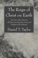 The Reign Of Christ On Earth