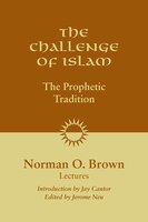 The Challenge Of Islam: The Prophetic Tradition