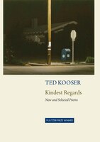 Kindest Regards: Poems, Selected And New