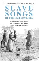 Slave Songs Of The United States