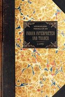 Voyages And Travels: Of An Indian Interpreter And Trader