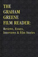 The Graham Greene Film Reader: Reviews  Essays  Interviews & Film Stories