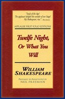 Twelfe Night, Or What You Will: Applause First Folio Editions