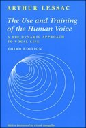 The Use and Training of the Human Voice: A Bio-Dynamic Approach to Vocal Life