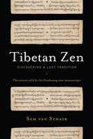 Tibetan Zen: Discovering A Lost Tradition
