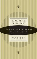 The Children Of God: The Family: Studies In Contemporary Religions