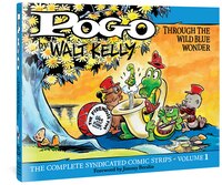 Pogo: The Complete Daily & Sunday Comic Strips Vol. 1: Through The Wild Blue Wonder