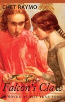 In the Falcon's Claw: A Novel Of The Year 1000