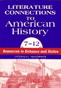 Literature Connections to American History 712: Resources to Enhance and Entice