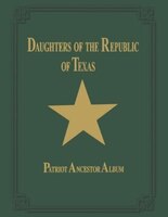 Daughters Of Republic Of Texas - Vol Ii