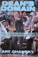 Dean's Domain: The Inside Story of Dean Smith and His College Basketball Empire