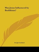 Was Jesus Influenced by Buddhism?