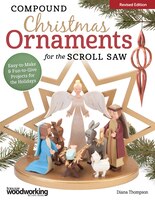Compound Christmas Ornaments for the Scroll Saw, Revised Edition: Easy-to-Make and Fun-to-Give Projects for the Holidays