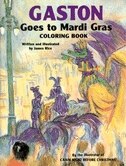 Gaston Goes to Mardi Gras Coloring Book