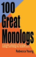 100 Great Monologs: A Versatile Collection of Monologs, Duologs and Triologs