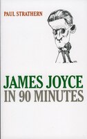 James Joyce in 90 Minutes