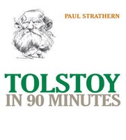 Tolstoy In 90 Minutes: Tolstoy In 90 Minutes