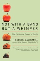 Not with a Bang But a Whimper: The Politics and Culture of Decline