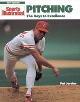 Pitching: The Keys To Excellence