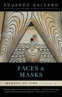 Faces and Masks: Memory of Fire, Volume 2