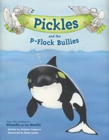 Pickles And The P-flock Bullies